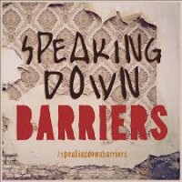 Speaking down barriers