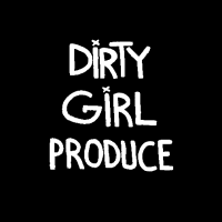 Dirty girl produce
