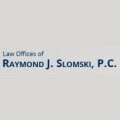 Law offices of raymond j. slomski pc