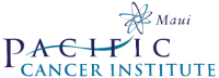 Pacific cancer institute of maui