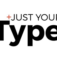 Just your type