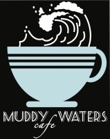 Muddy waters cafe