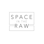 Space in the raw