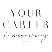 Your career homecoming